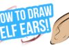 How to Draw Fantasy ELF EARS in 4 Easy Steps!