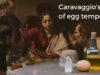 Caravaggio's Use of Egg Tempera