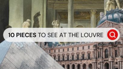 10 Pieces to See at the Louvre | Behind the